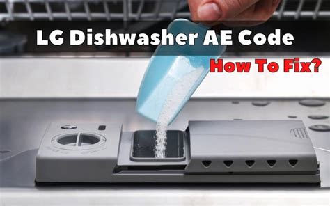 lg ae error code dishwasher|How to Fix the LG Dishwasher AE Error Code